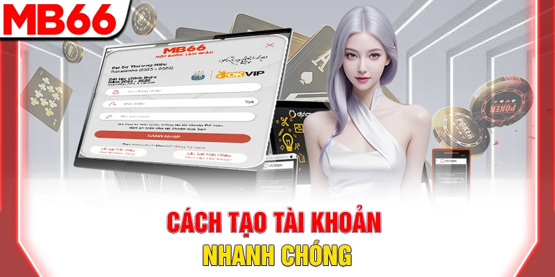 Đăng Ký MB66 Nhanh Chóng – Hướng Dẫn Chi Tiết Từng Bước 8 Cách đăng ký MB66 nhanh chóng