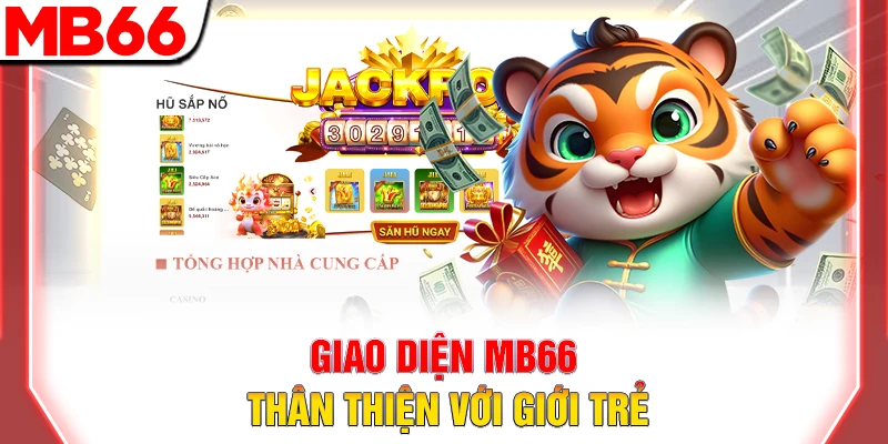 Trang Chủ 43 Giao diện MB66 thân thiện với giới trẻ
