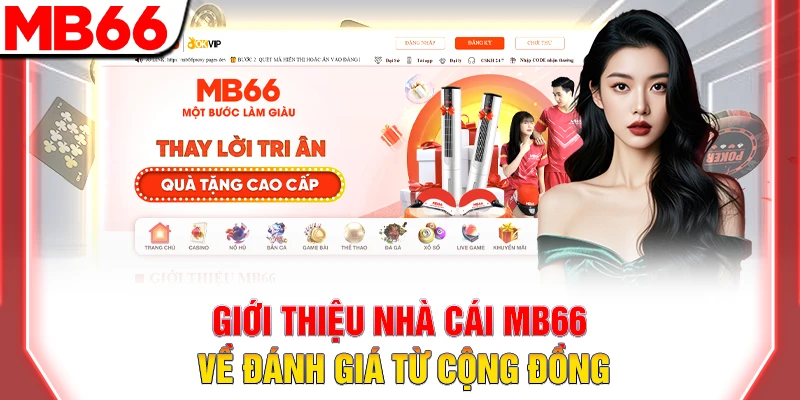 Giới Thiệu Nhà Cái MB66 Cá Cược Trực Tuyến Uy Tín Hàng Đầu 9 Giới thiệu nhà cái MB66 về đánh giá từ cộng đồng