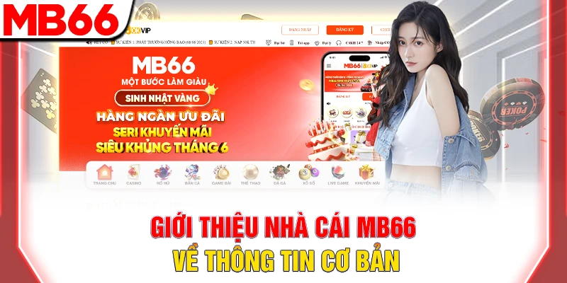 Giới Thiệu Nhà Cái MB66 Cá Cược Trực Tuyến Uy Tín Hàng Đầu 6 Giới thiệu nhà cái MB66 về thông tin cơ bản