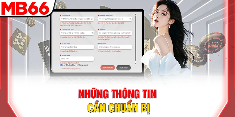 Đăng Ký MB66 Nhanh Chóng – Hướng Dẫn Chi Tiết Từng Bước 7 Những thông tin cần chuẩn bị