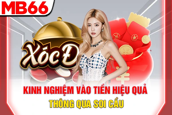 Kinh nghiệm vào tiền hiệu quả thông qua soi cầu